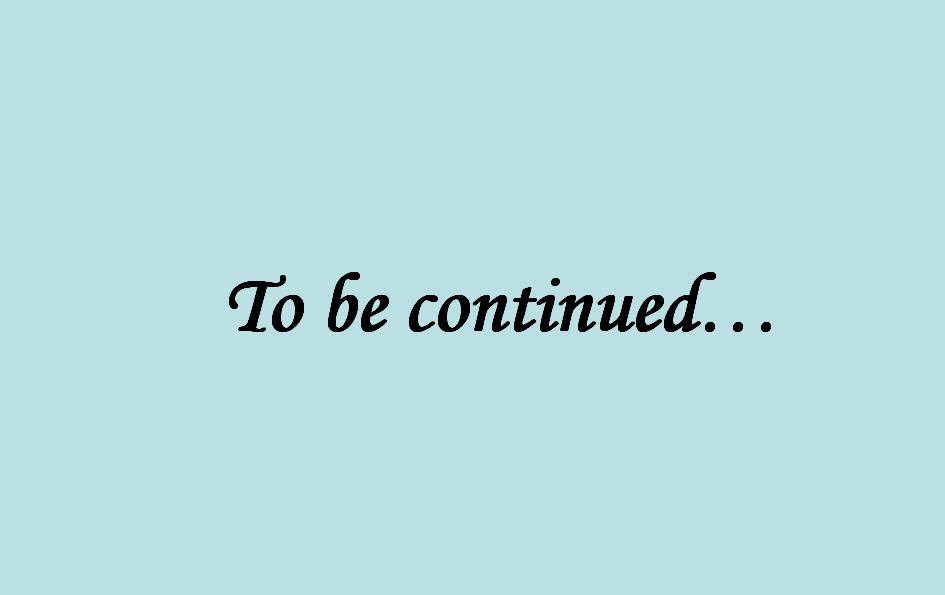 Continued please. To be continued. Надпись to be continued. To be continued картинка. To be continued Мем.